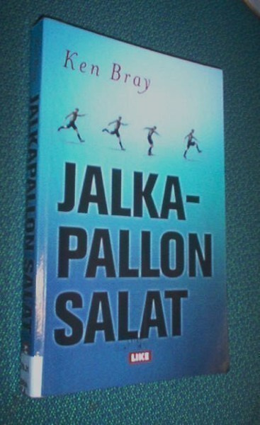 Ken Bray: JALKAPALLON SALAT (2010) Sis.p o s t i k u l u t