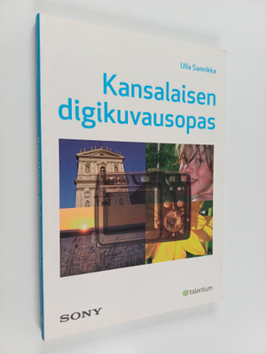 Ulla Sannikka : Kansalaisen digikuvausopas