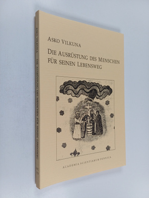 Asko Vilkuna : Die Ausrustung des Menschen fur seinen Leb...