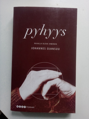Johannes Ojansuu: Pyhyys - Rajalla oleva ihminen (Sis.pk:t)