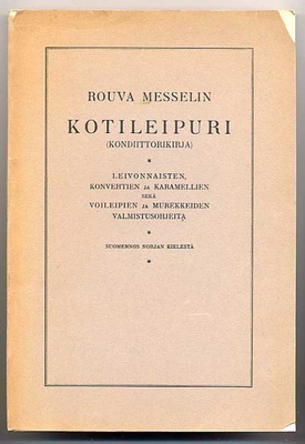 Rouva Messelin kotileipuri (Kondiittorikirja)(1p,nid,1927 )