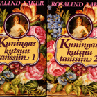 Rosalind Laker: Kuningas kutsuu tanssiin 1 ja 2 - pikkukuva 1