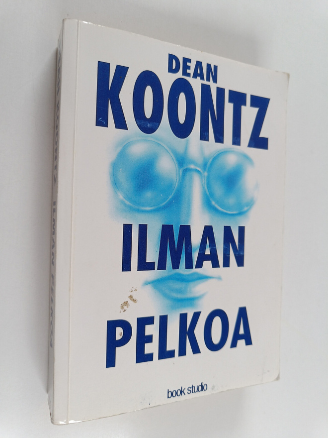 Dean R. Koontz : Ilman pelkoa