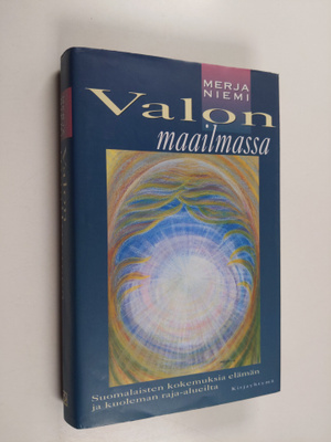 Merja Niemi : Valon maailmassa : suomalaisten kokemuksia ...
