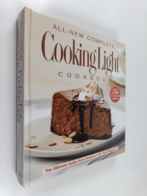 Anne C. Cain : The All New Complete Cooking Light Cookboo...