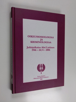 Oikeussosiologiaa ja kriminologiaa : juhlajulkaisu Ahti L...