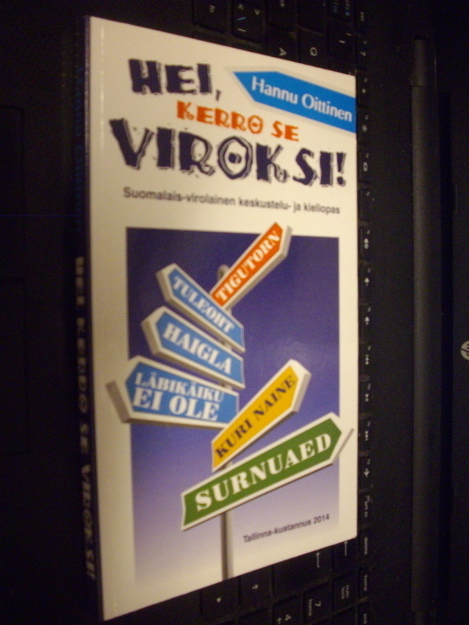 Oittinen: Hei , kerro se viroksi ! (1 p.2014 ) Sis.postikulu