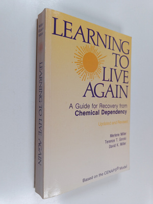 Terence T. Gorski ym. : Learning to Live Again : A Guide ...