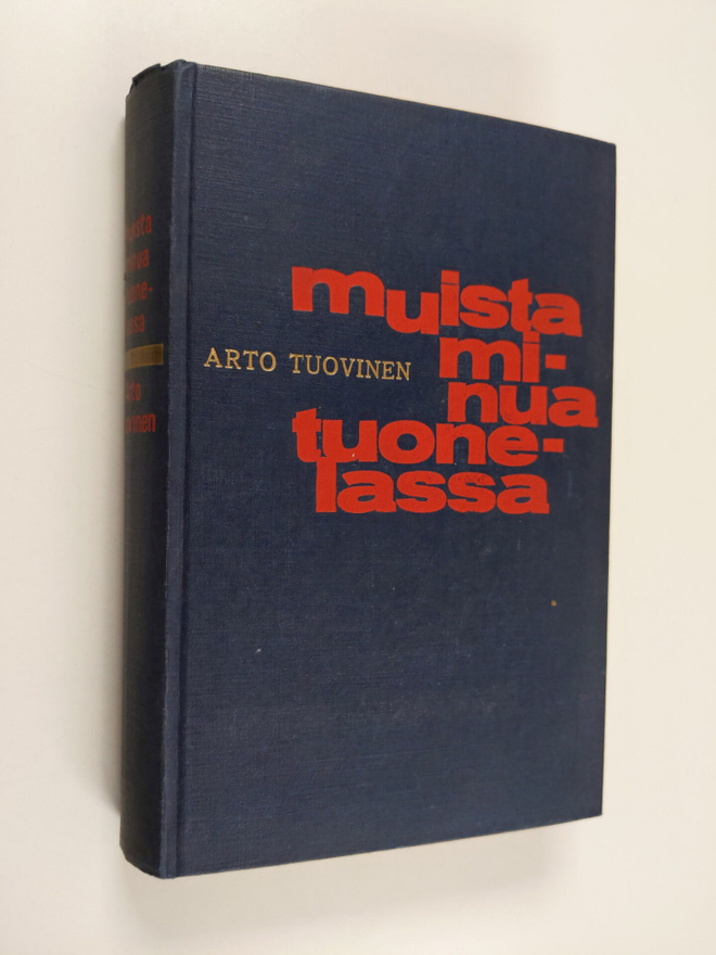 Arto Tuovinen : Muista minua tuonelassa