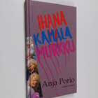 Anja Porio : Ihana, kamala murkku - pikkukuva 1