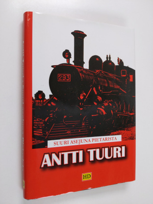Antti Tuuri : Suuri asejuna Pietarista