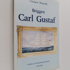 Christer Norrvik : Briggen Carl Gustaf 1875-1889 : Under ... - pikkukuva 1