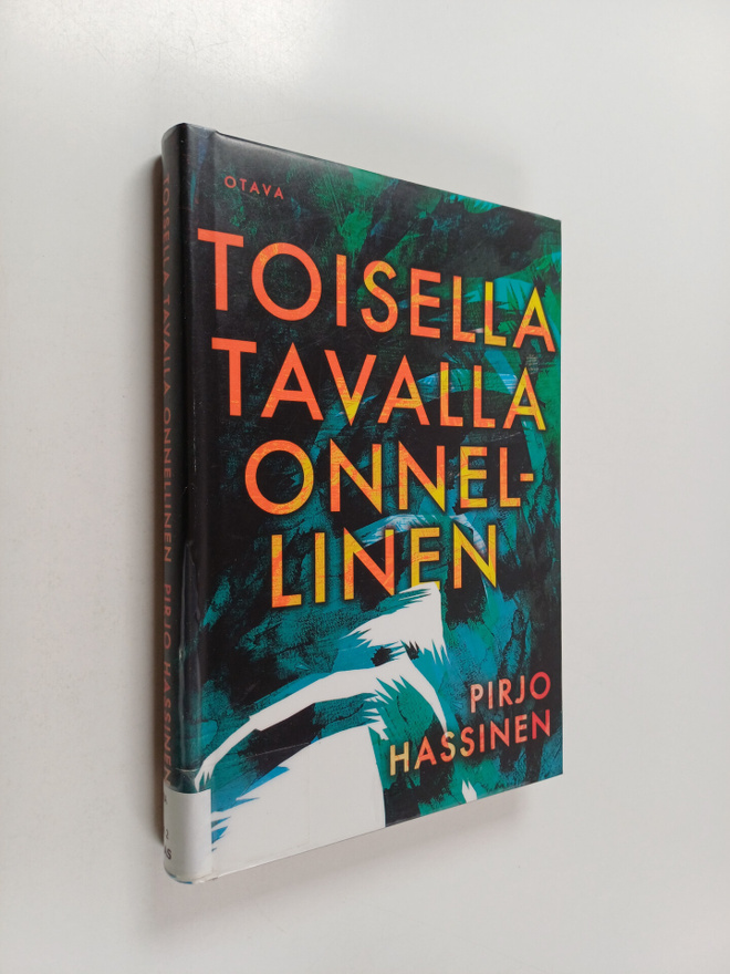 Pirjo Hassinen : Toisella tavalla onnellinen