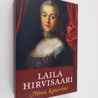 Laila Hirvisaari : Minä, Katariina - pikkukuva 1