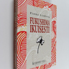 Pirkko Lindberg : Fukushima ikuisesti - pikkukuva 1