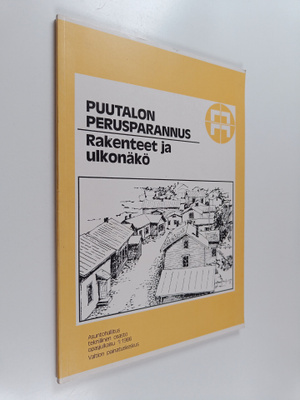Eino Niskala : Puutalon perusparannus : rakenteet ja ulko...