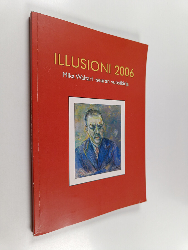 Illusioni 2006 : Mika Waltari -seuran vuosikirja