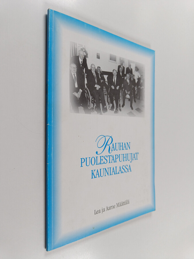 Lea Määttälä : Rauhan puolestapuhujat Kaunialassa