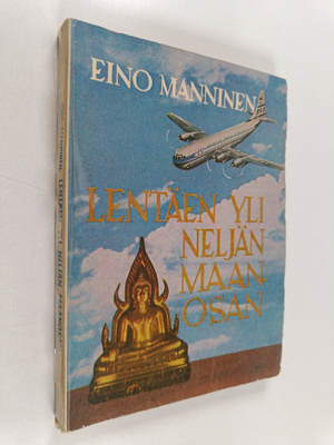 Eino I. Manninen : Lentäen yli neljän maanosan