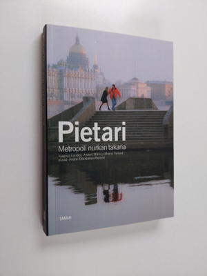 Magnus Londen : Pietari : metropoli nurkan takana