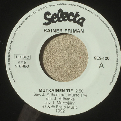 Rainer Friman :  Mutkainen Tie  -  7"