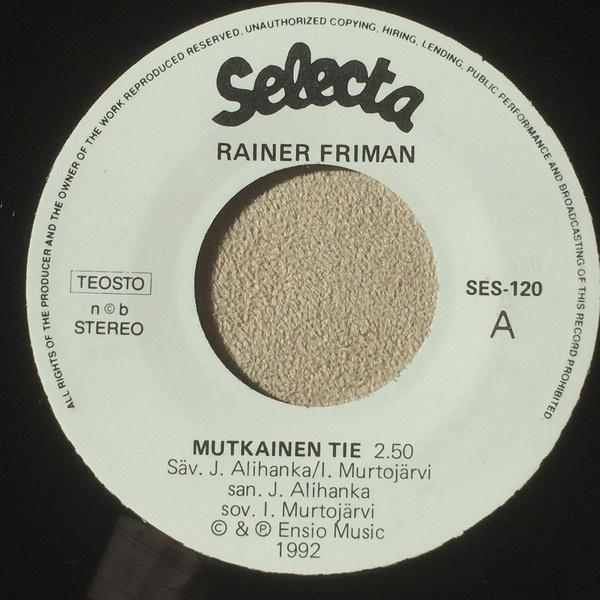 Rainer Friman :  Mutkainen Tie  -  7"