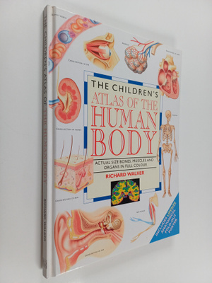 Richard Walker : The Children's Atlas of the Human Body -...