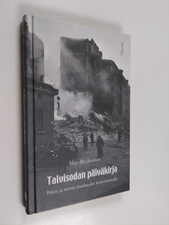May-Bee Jacobson : Talvisodan päiväkirja : pelon ja toivo...