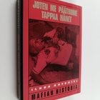 Ilkka Ahtokivi : Joten me päätimme tappaa hänet : mafian ... - pikkukuva 1