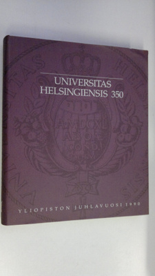 Universitas Helsingiensis 350 : yliopiston juhlavuosi 1990