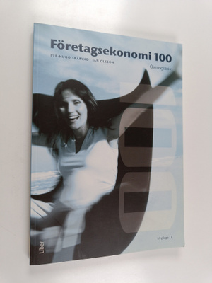 Per-Hugo Skärvad : Företagsekonomi 100 Övningsbok