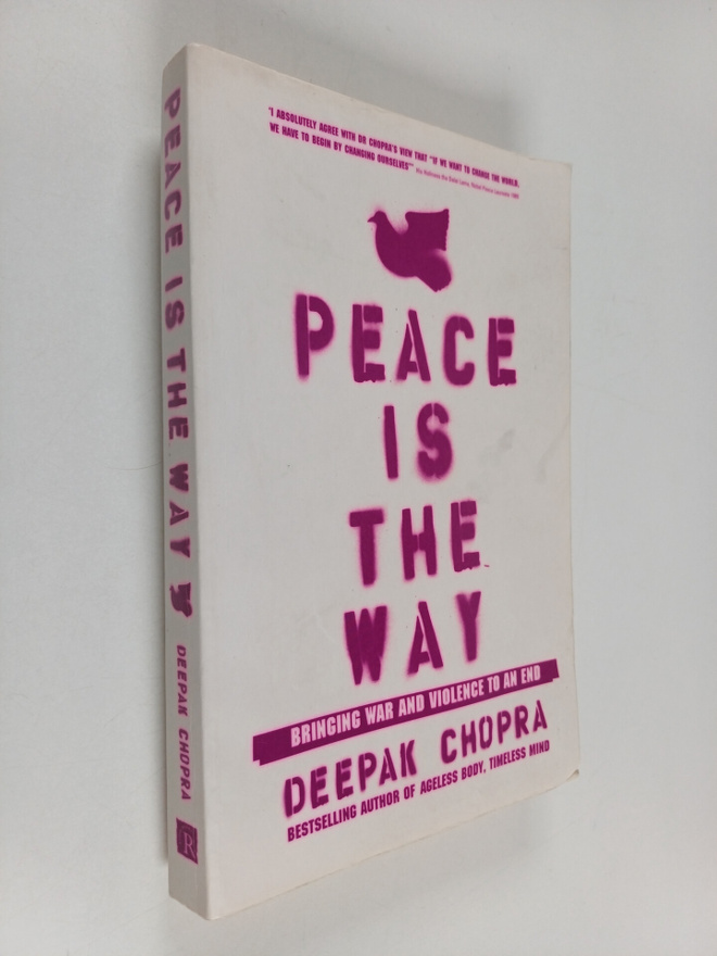 Deepak Chopra : Peace is the Way - Bringing War and Viole...
