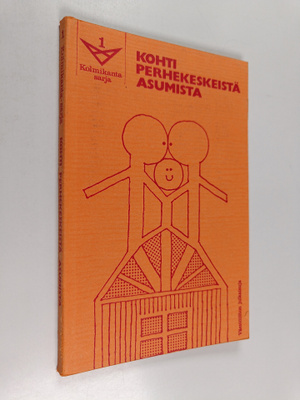 Kohti perhekeskeistä asumista