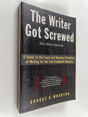 Brooke A. Wharton : The Writer Got Screwed (but didn't ha...