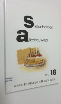 Sielunhoidon aikakauskirja 16 : kirkon perheneuvonta 60 v...
