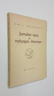 Emil Brunner : Jumalan sana ja nykyajan ihminen