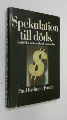Paul Erdman : Spekulation till döds