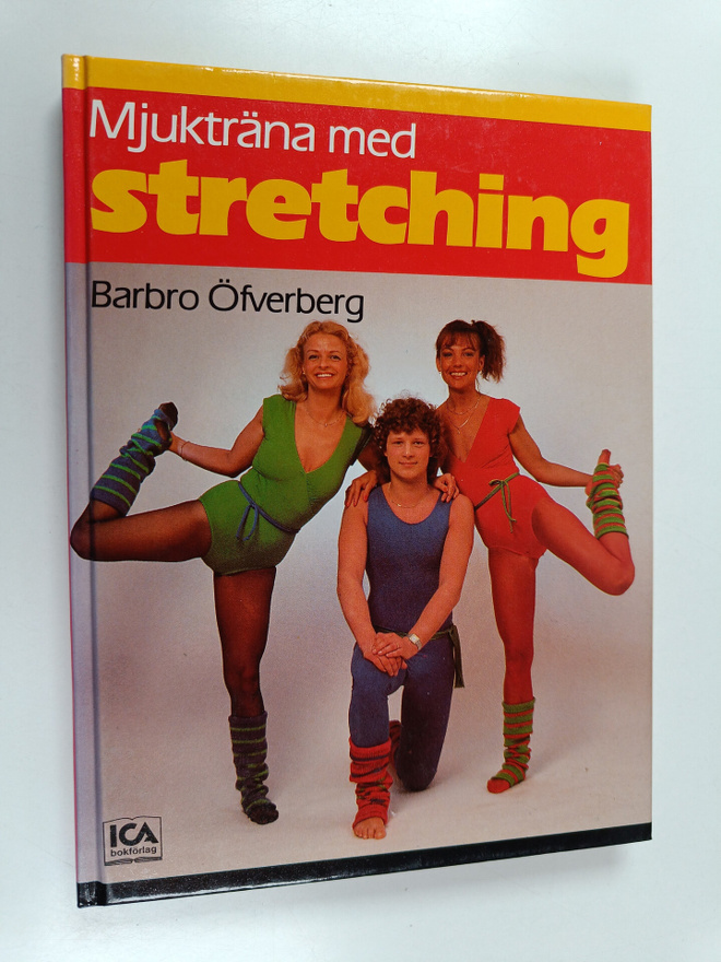 Barbro Öfverberg : Mjukträna med stretching