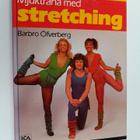 Barbro Öfverberg : Mjukträna med stretching - pikkukuva 1