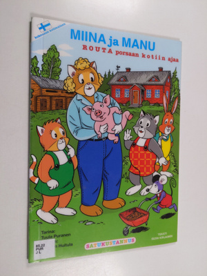Tuula Puranen : Miina ja Manu : Routa porsaan kotiin ajaa