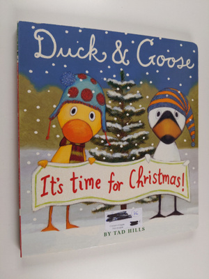 Tad Hills : Duck & Goose, It's Time for Christmas! (Overs...