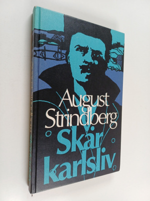 August Strindberg : Skärkarlsliv - berättelser