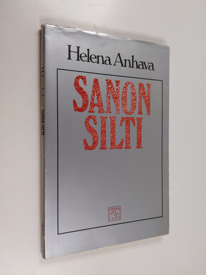Helena Anhava : Sanon silti : runoa, puhetta