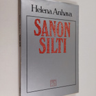 Helena Anhava : Sanon silti : runoa, puhetta - pikkukuva 1