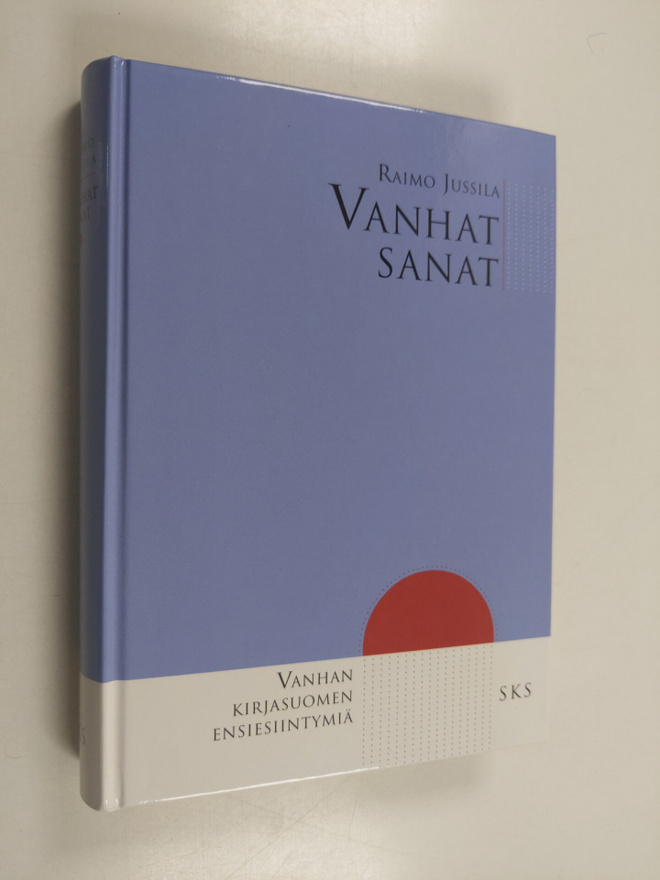 Raimo Jussila : Vanhat sanat : vanhan kirjasuomen ensiesi...