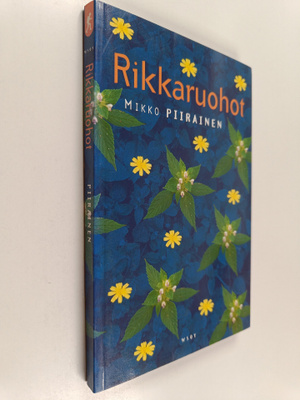 Mikko Piirainen : Rikkaruohot