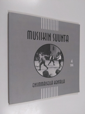 Musiikin suunta 4/2005 : Ensimmäisellä kentällä