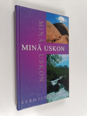Eero Junkkaala : Minä uskon