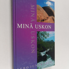 Eero Junkkaala : Minä uskon - pikkukuva 1