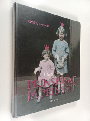 Karoliina Suoniemi : Ihan oikeat prinsessat ja prinssit